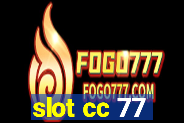 slot cc 77